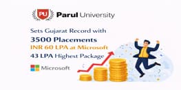 Parul University Sets Gujarat Record with 3500 Placements INR 60 LPA at Microsoft 43 LPA Highest Package